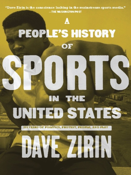 Title details for A People's History of Sports in the United States by David Zirin - Available